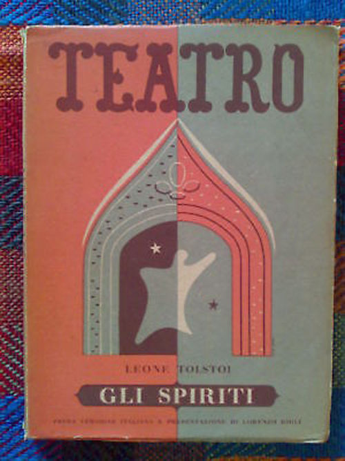 Leone Tolstoi - GLI SPIRITI - coll. TEATRO - 1943