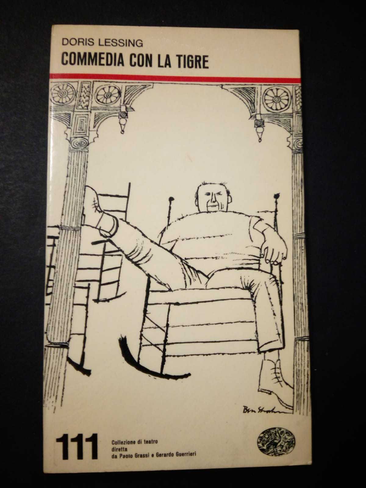 Lessing Doris. Commedia con la tigre. Einaudi. 1967