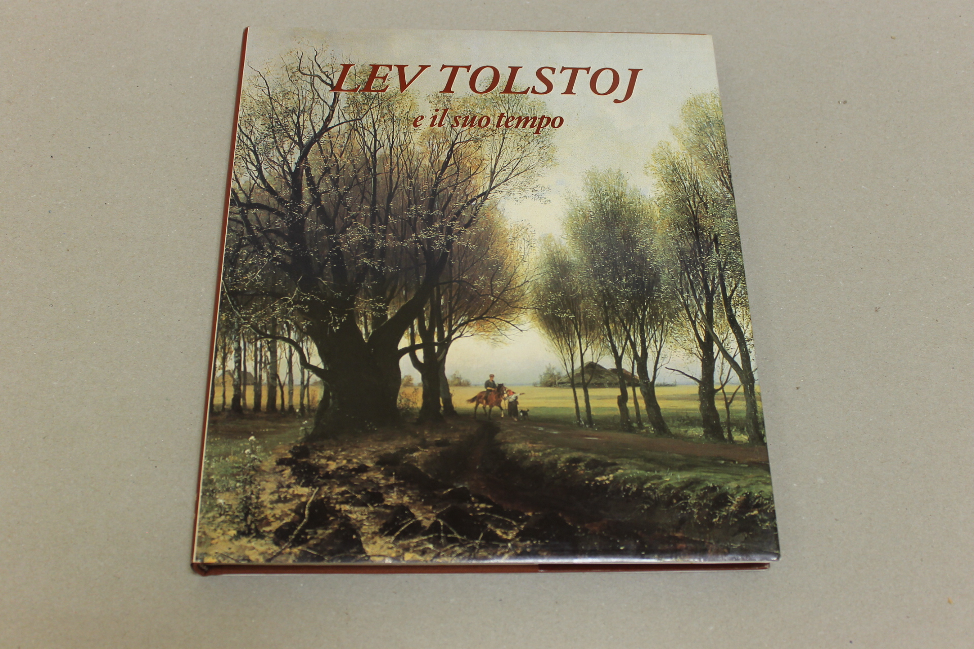 Lev Tolstoj e il suo tempo