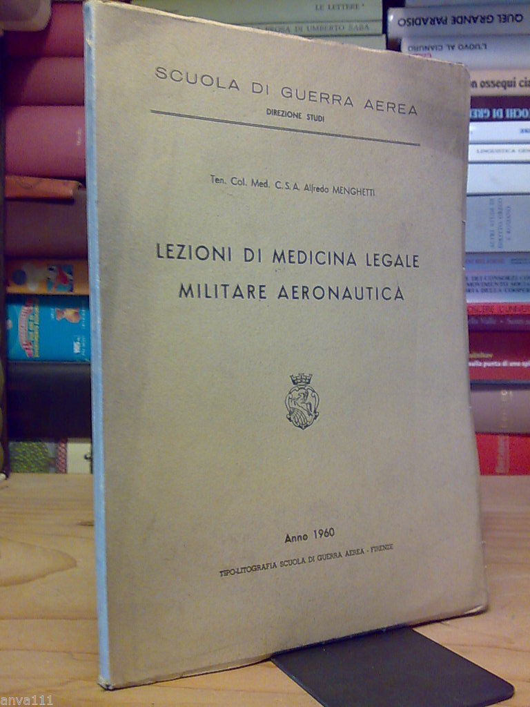 LEZIONI DI MEDICINA LEGALE MILITARE AERONAUTICA - 1960