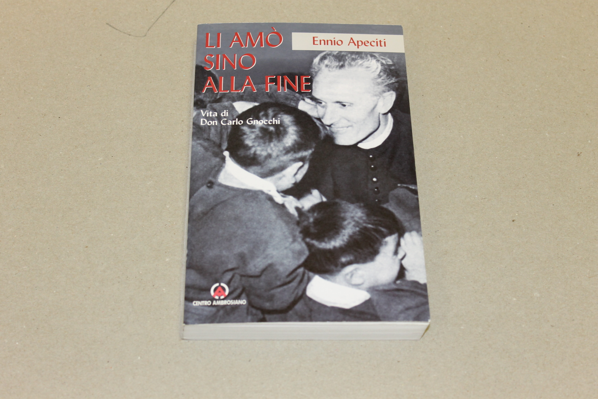 Apeciti, Ennio. Li amò sino alla fine : biografia del …