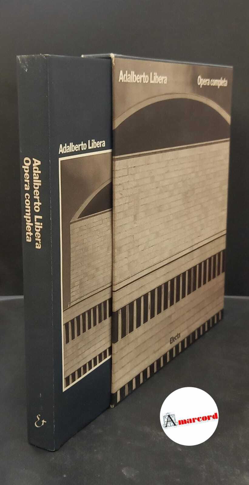 Libera, Adalberto. Adalberto Libera : opera completa. Milano Electa, 1989