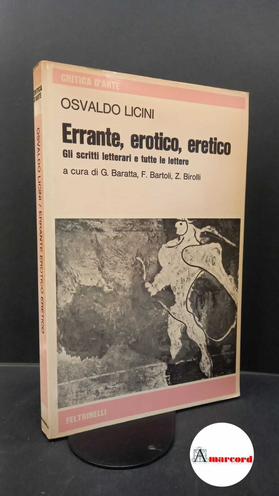 Licini, Osvaldo. , and Birolli, Zeno. , Baratta, Gino. , …