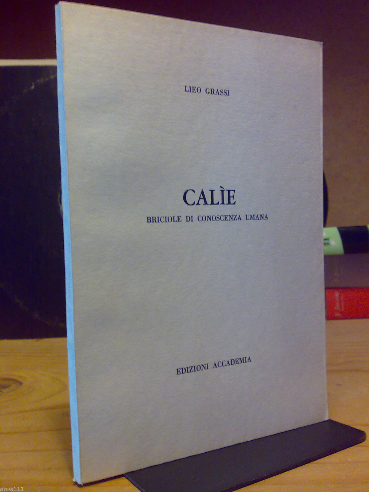 Lieo Grassi - CALIE / Briciole di conoscenza umana - …