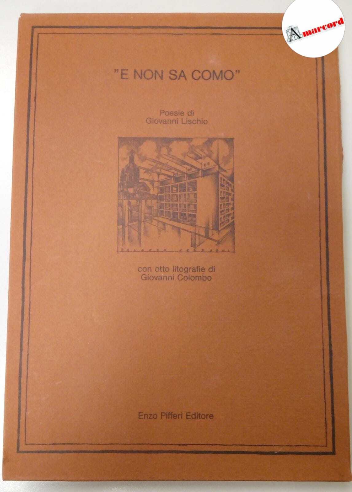 Lischio Giovanni, E non sa como, Pifferi, 1992.