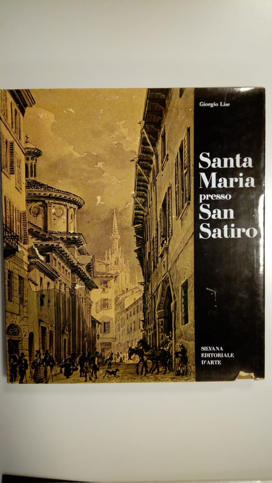 Lise Giorgio, Santa Maria presso San Satiro, Silvana Editoriale d'Arte, …