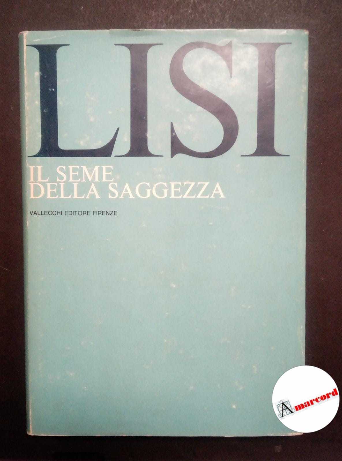 Lisi Nicola, il seme della saggezza, Vallecchi, 1967.