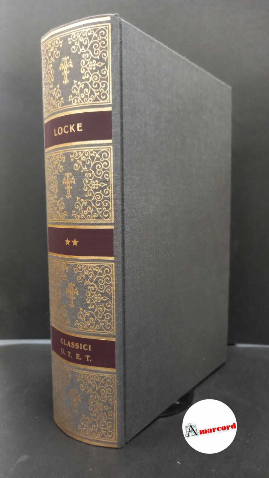 Locke, John. , and Sina, Mario. Scritti etico-religiosi Torino Unione …