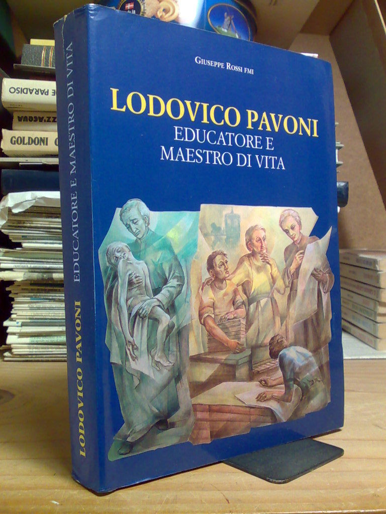 LODOVICO PAVONI - EDUCATORE MAESTRO DI VITA - STUDI APPROFONDIMENTI …