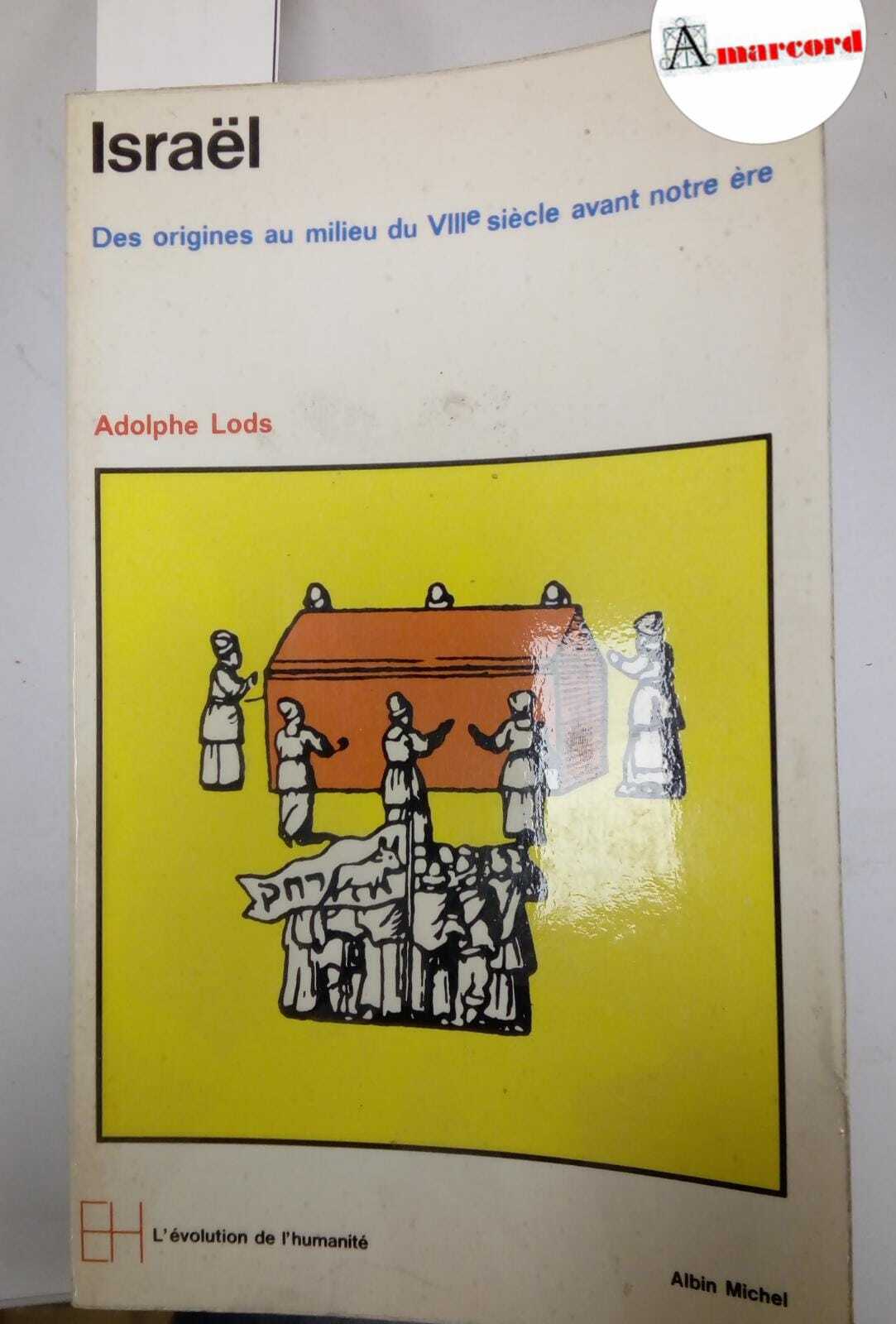 Lods Adolphe, Israel. Des origines au milieu du VIII siecle …