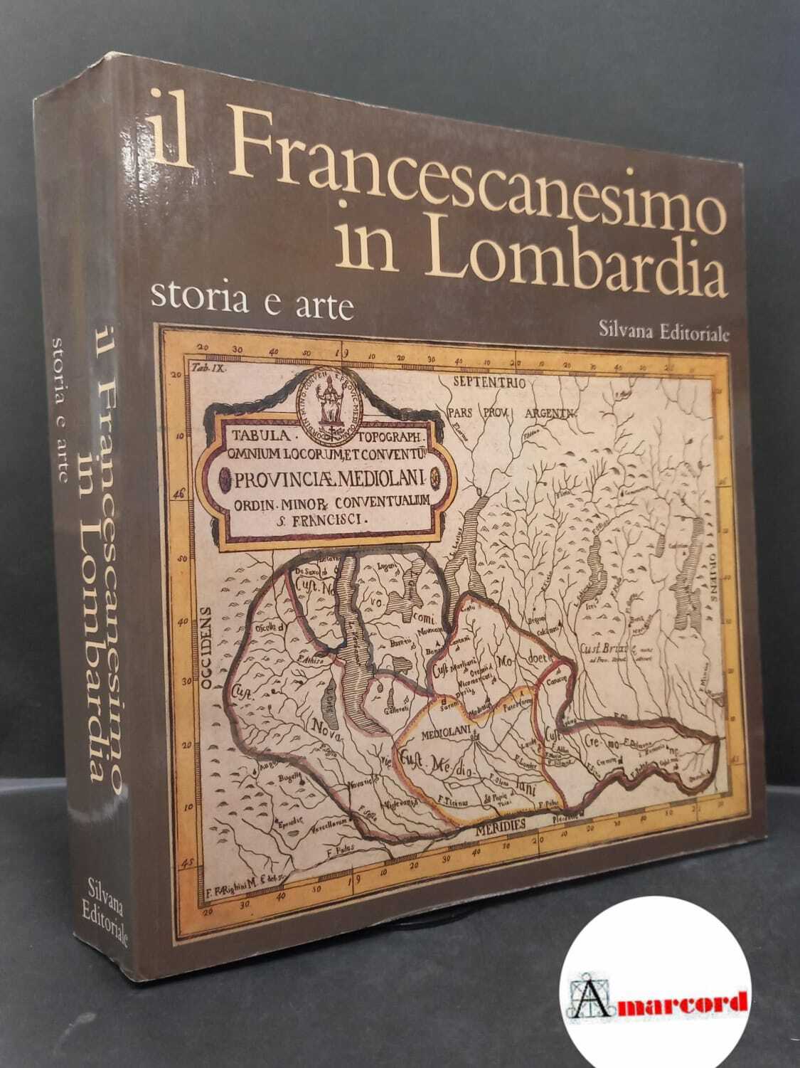 Lombardia : Settore cultura e informazione. Il francescanesimo in Lombardia …