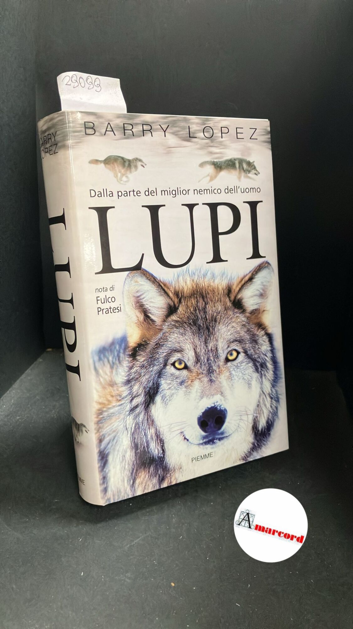 Lopez, Barry. , and Pratesi, Fulco. Lupi : dalla parte …