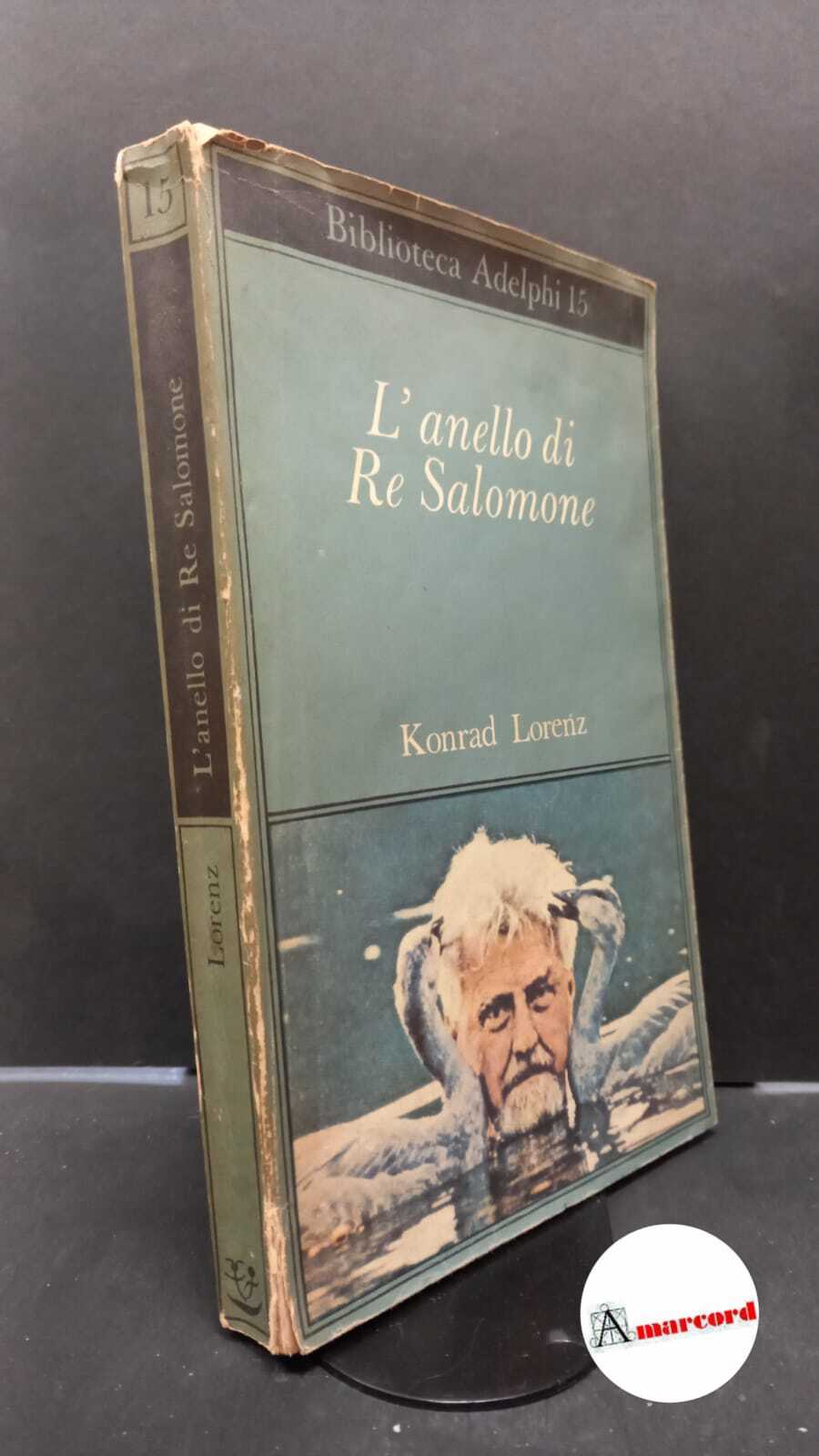 Lorenz Konrad, L'anello di Re Salomone, Adelphi, Adelphi, 1967.