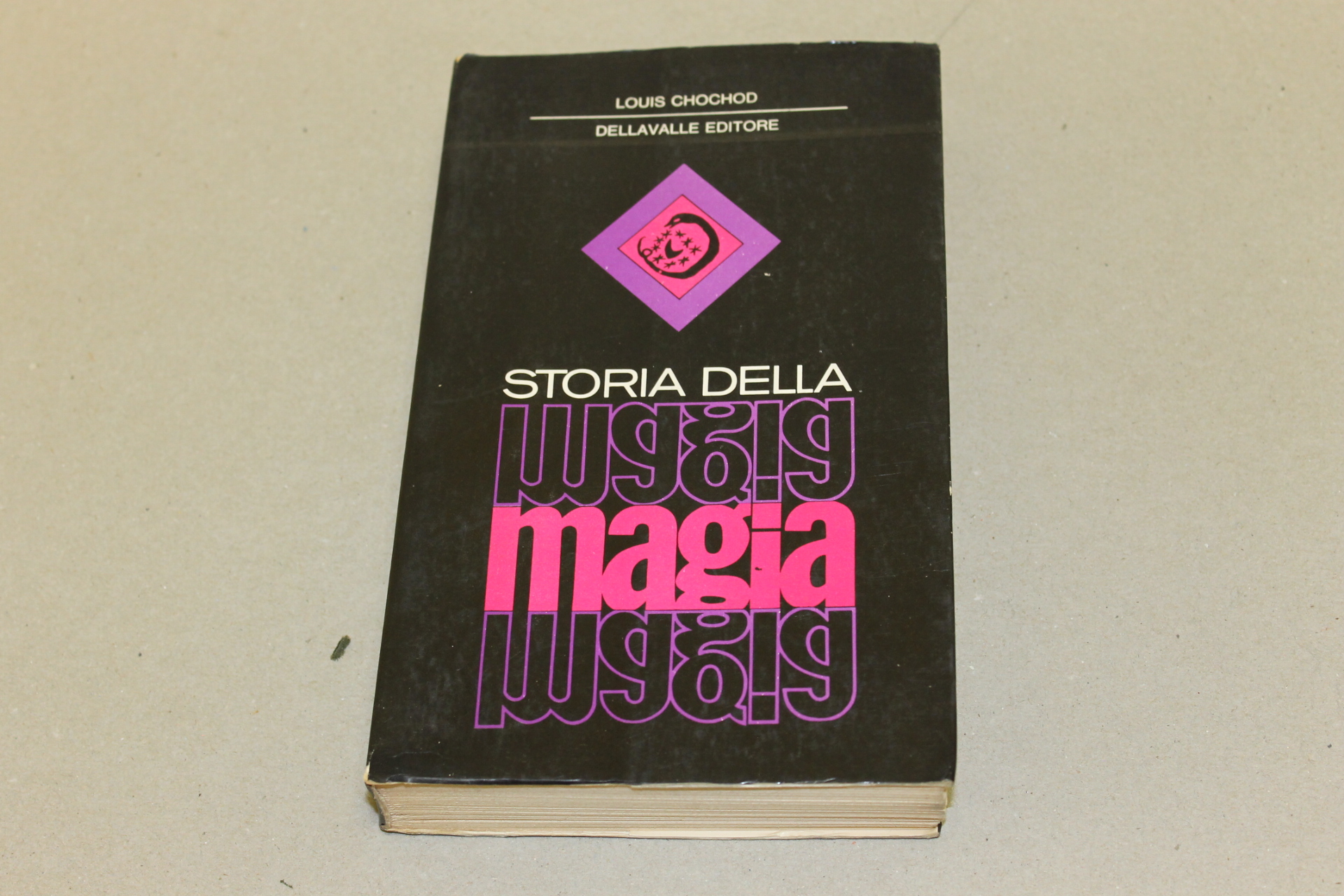 Louis Chochod. Storia della magia. Dellavalle Editore. 1971 - I