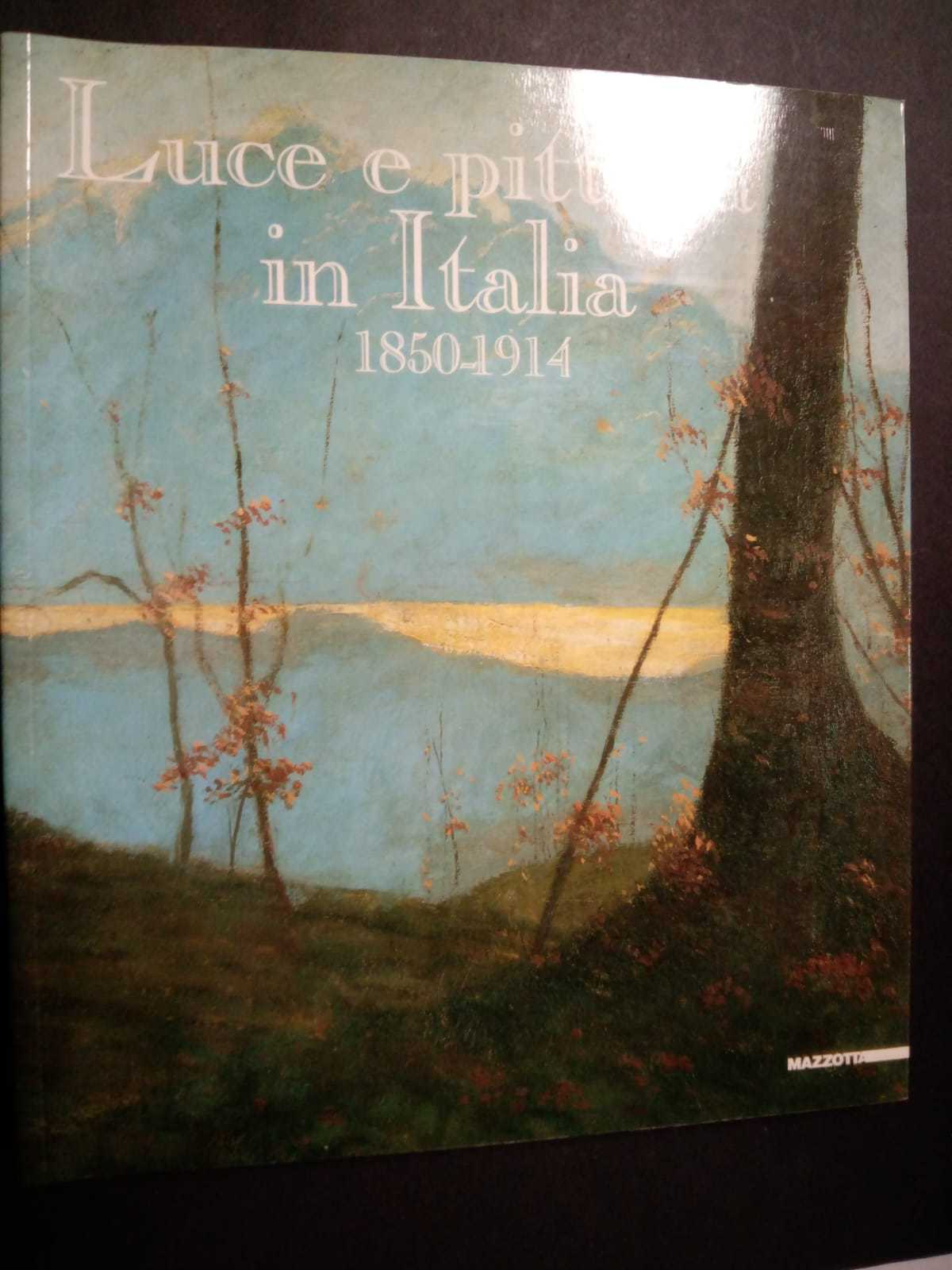 Luce e pittura in Italia 1850-1914. A cura di Miracco …