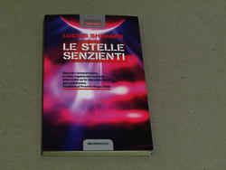 Lucius Shepard. Le stelle senzienti. Delos Books. 2009