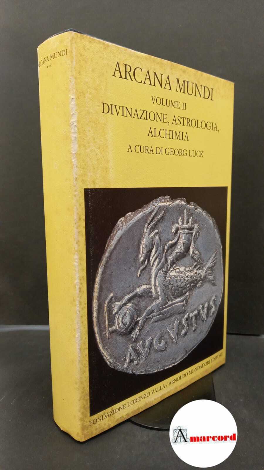 Luck, Georg. Arcana mundi : magia e occulto nel mondo …