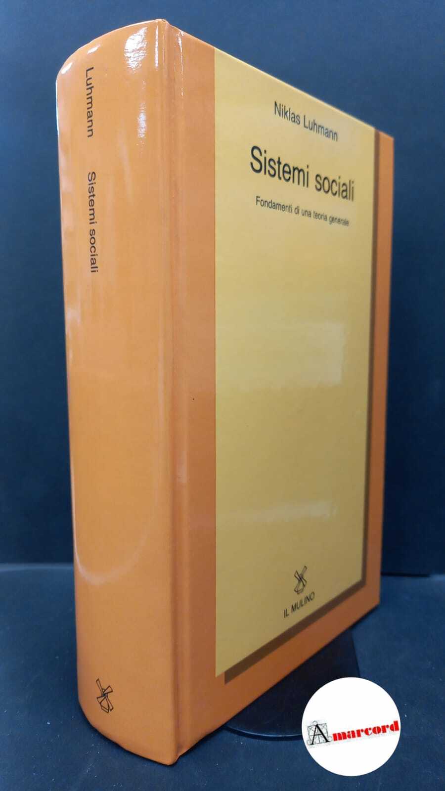 Luhmann, Niklas. Sistemi sociali : fondamenti di una teoria generale. …