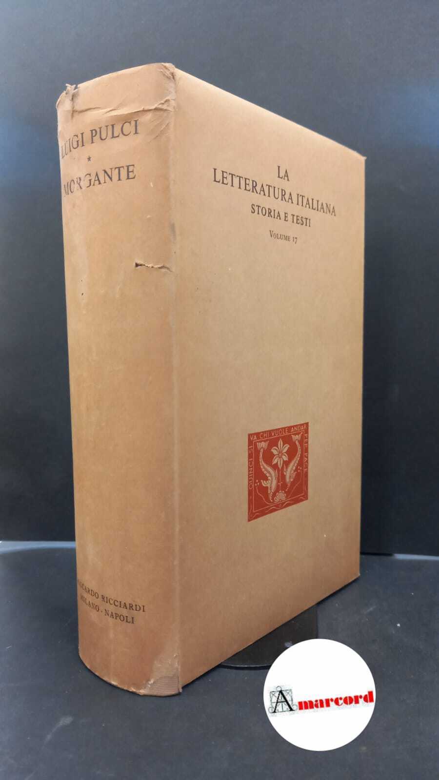 Luigi Pulci, Morgante, Ricciardi Editore 1955.