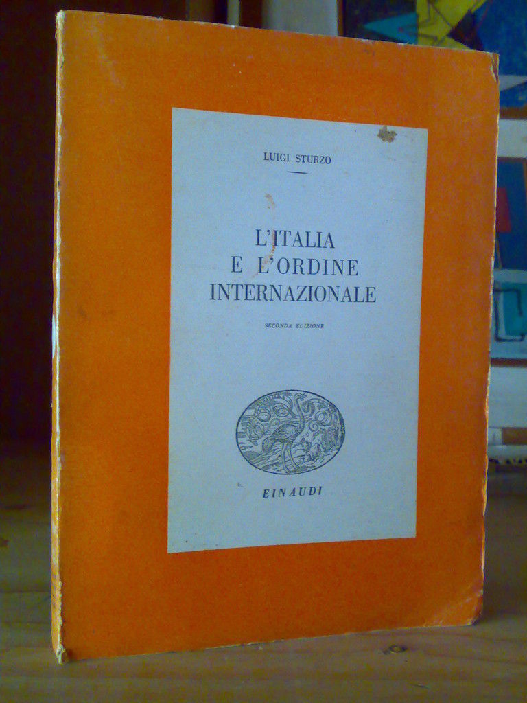 Luigi Sturzo - L' ITALIA E L' ORDINE INTERNAZIONALE