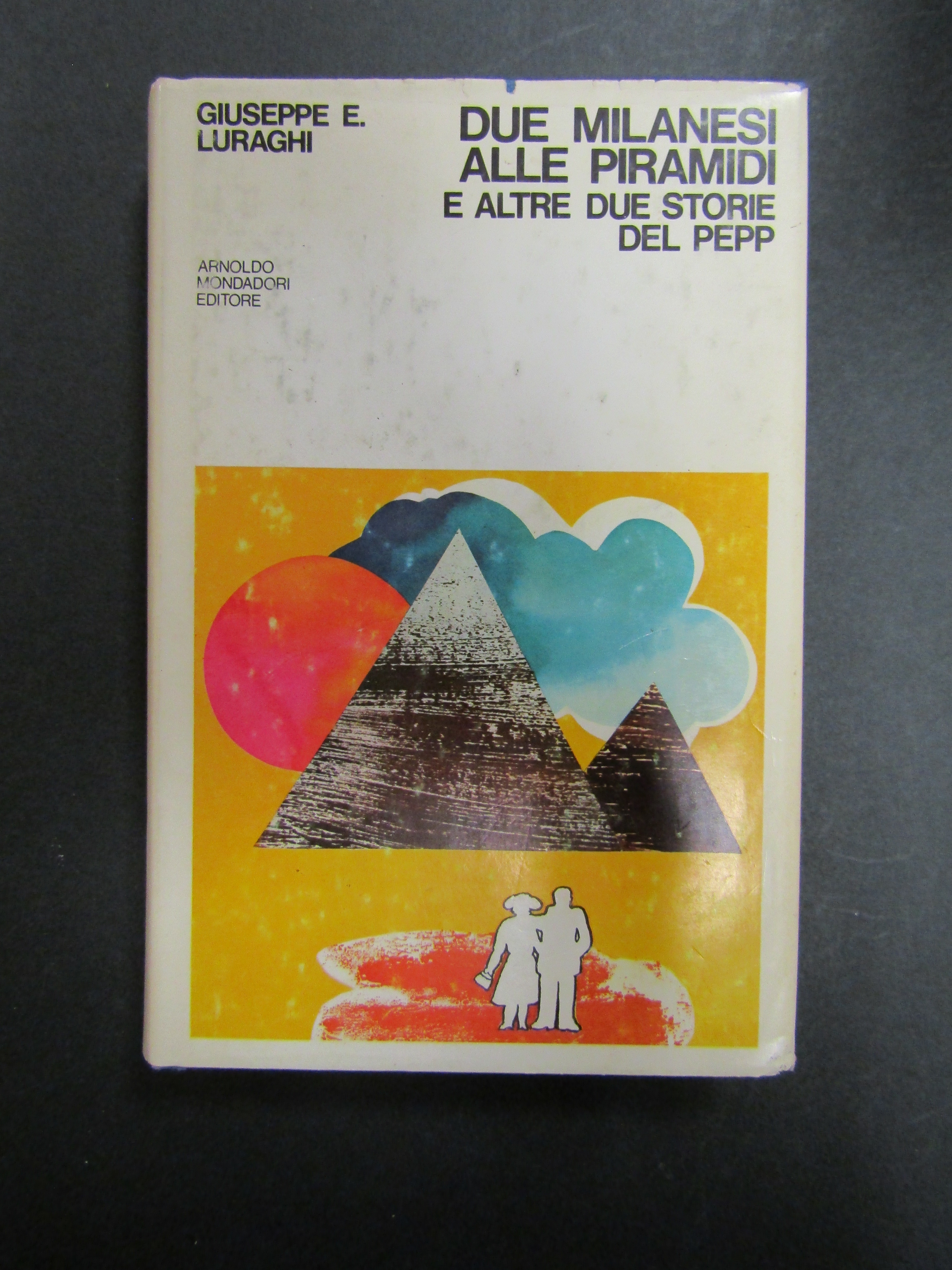 Luraghi Giuseppe E. Due milanesi alle piramidi e altre due …