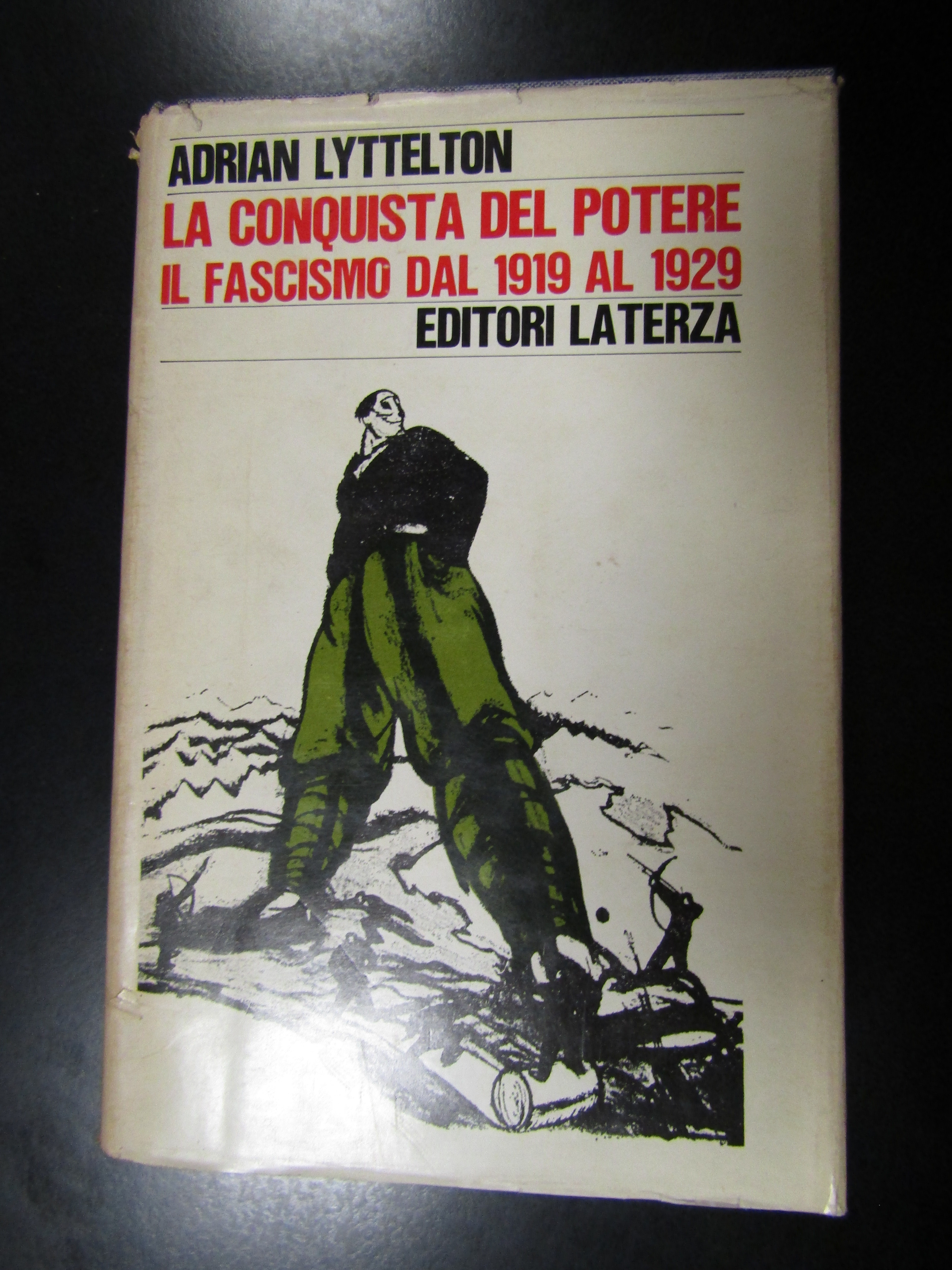 Lyttelton Adrian. La conquista del potere. Il fascismo dal 1919 …