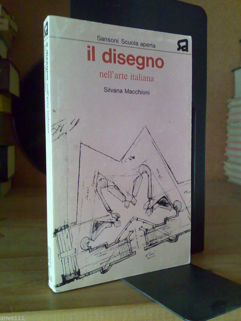 Macchioni Silvana - IL DISEGNO NELL'ARTE ITALIANA - 1975