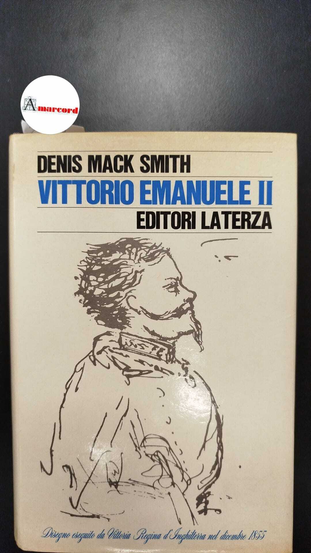 Mack Smith Denis, Vittorio Emanuele II, Laterza, 1972 - I.