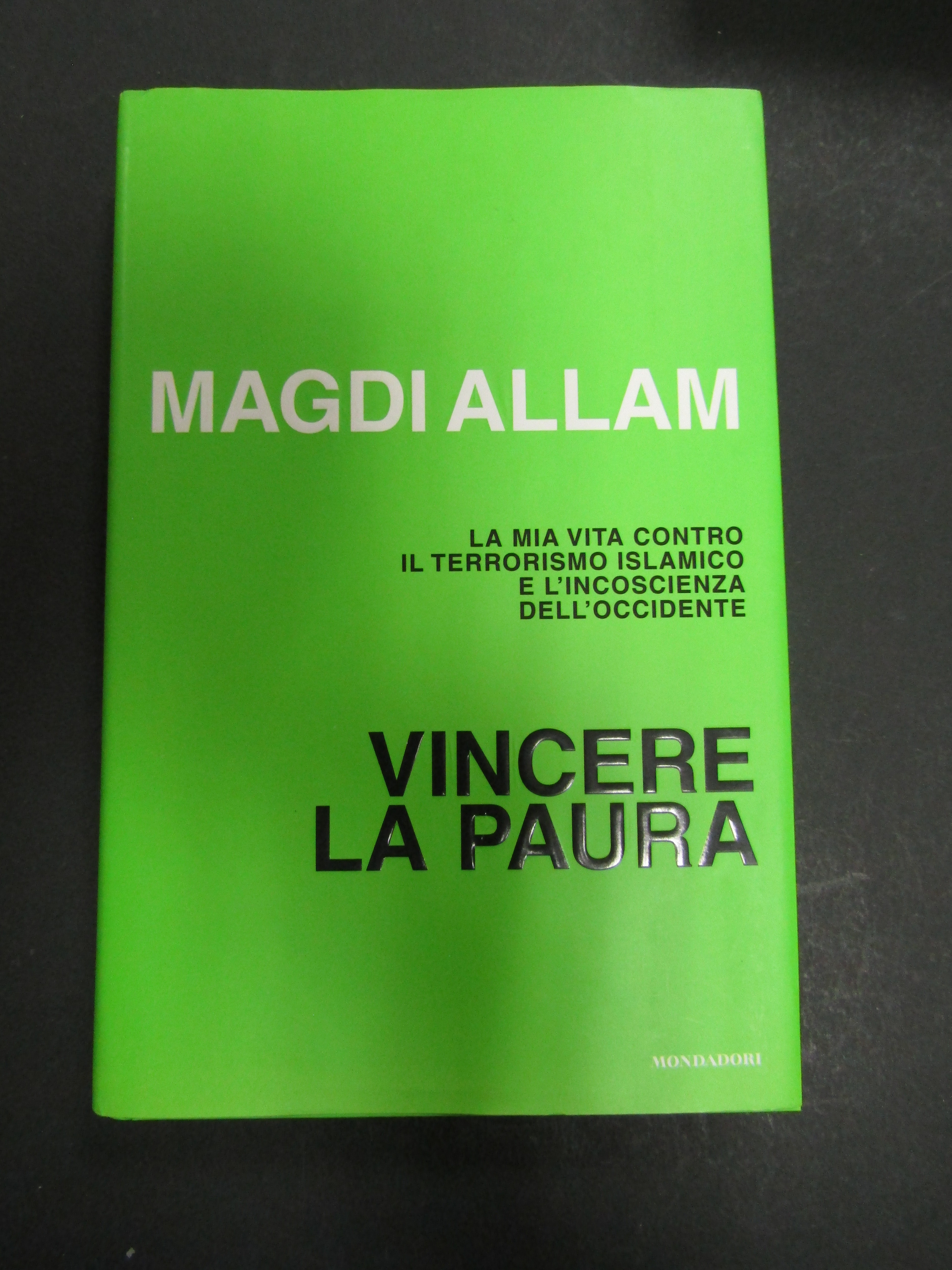 Magdi Allam. Vincere la paura. Mondadori. 2005