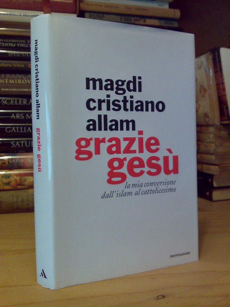 Magdi Cristiano Allam - GRAZIE GESU' - 2008 - 1^ed.