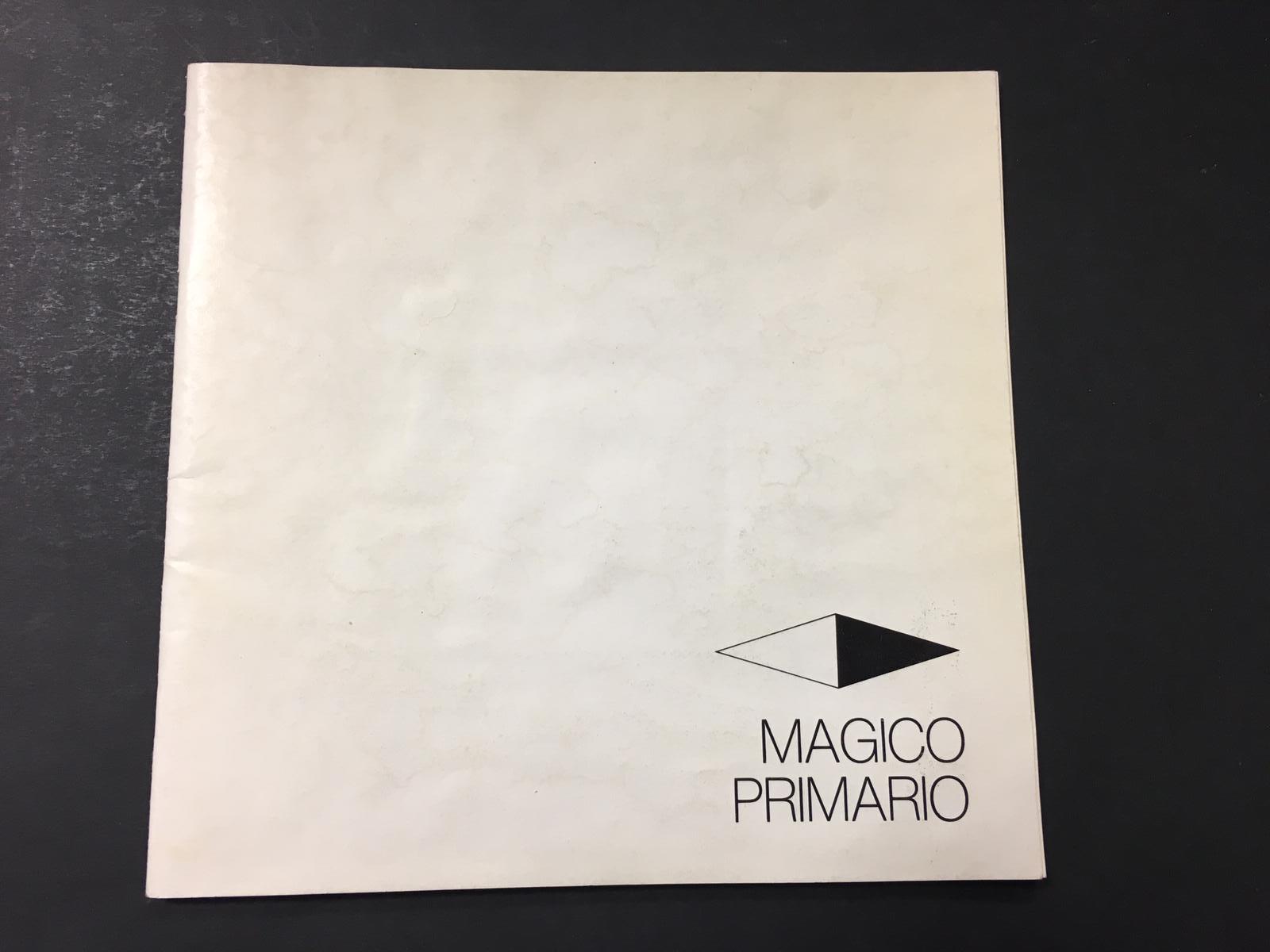 Magico Primario. A cura di Caroli Flavio. s.e. 1980