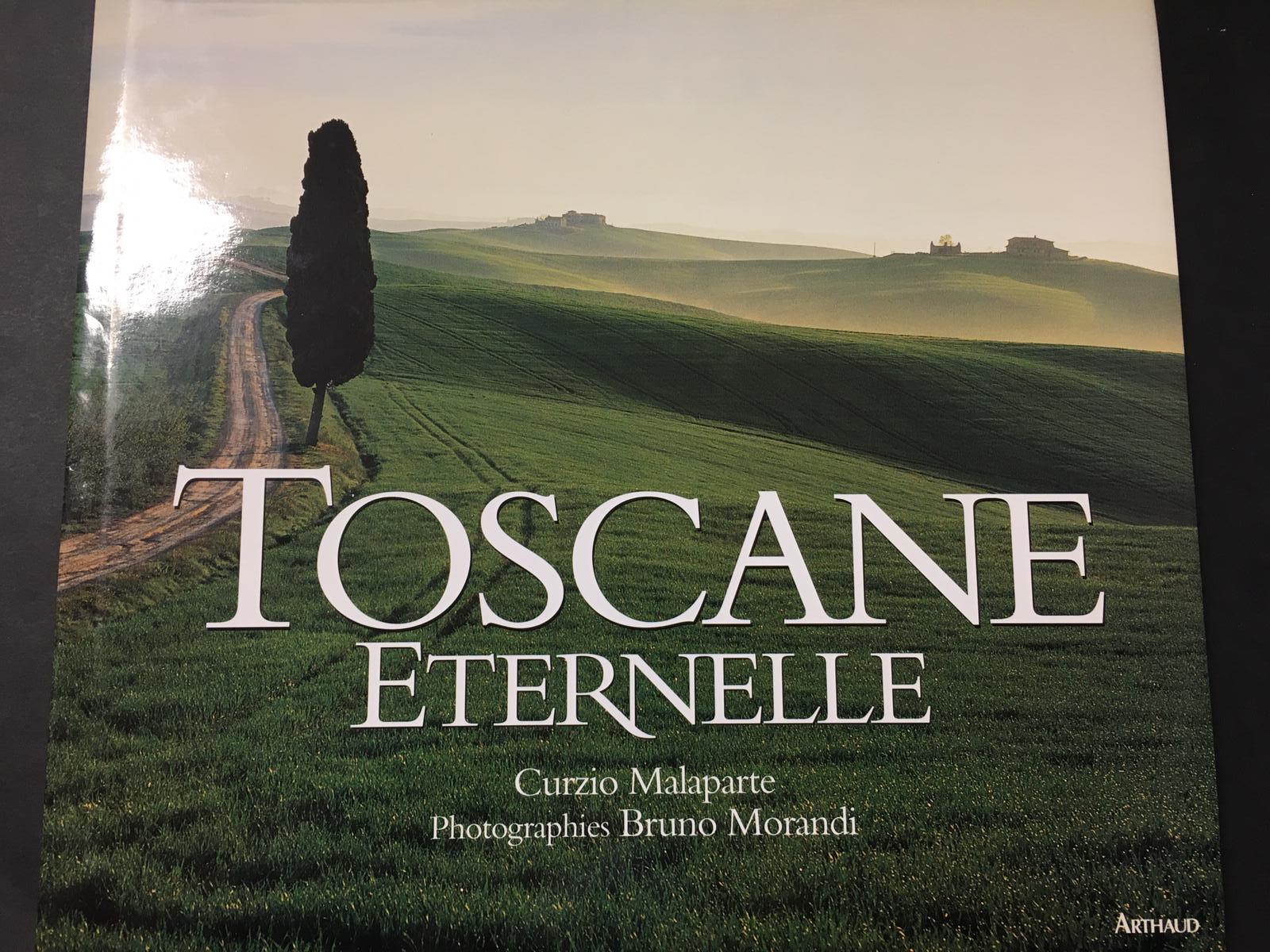 Malaparte Curzio. Toscane Eternelle. Arthaud. 2002