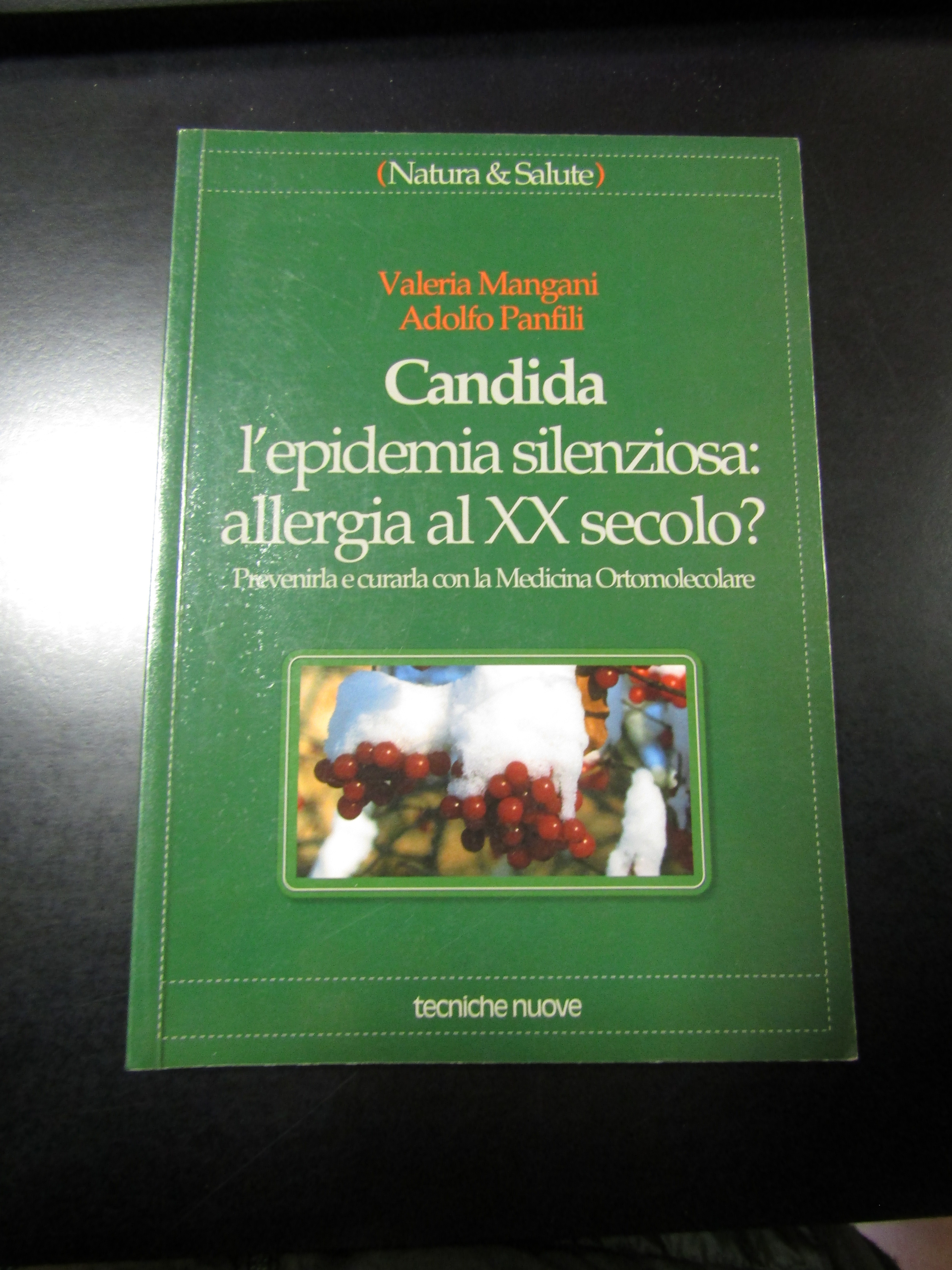 Mangani Valeria e Panfili Adolfo. Candida l'epidemia sileziosa: allergia al …