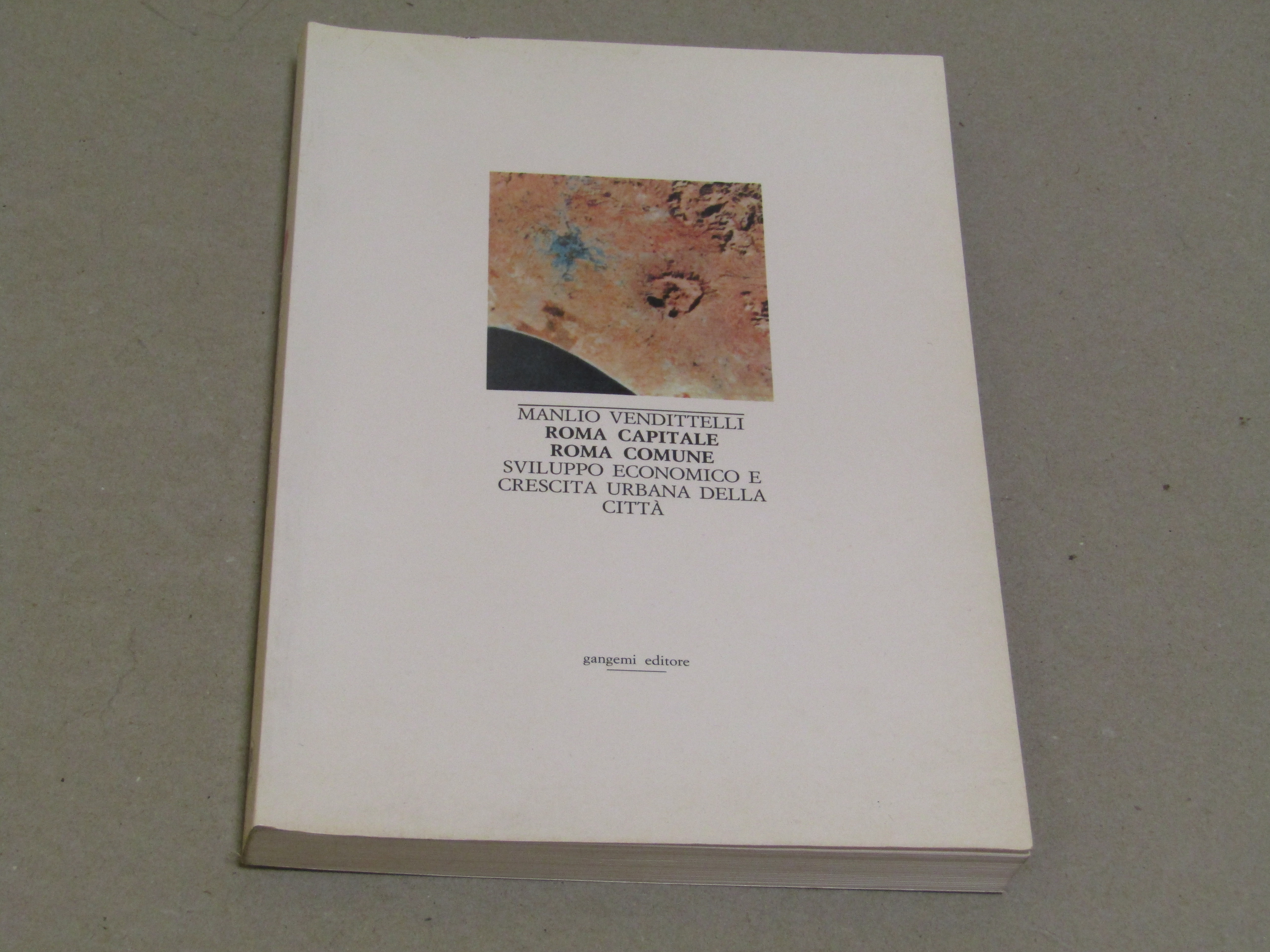 Manlio Vendittelli. Roma capitale Roma comune sviluppo economico e crescita …