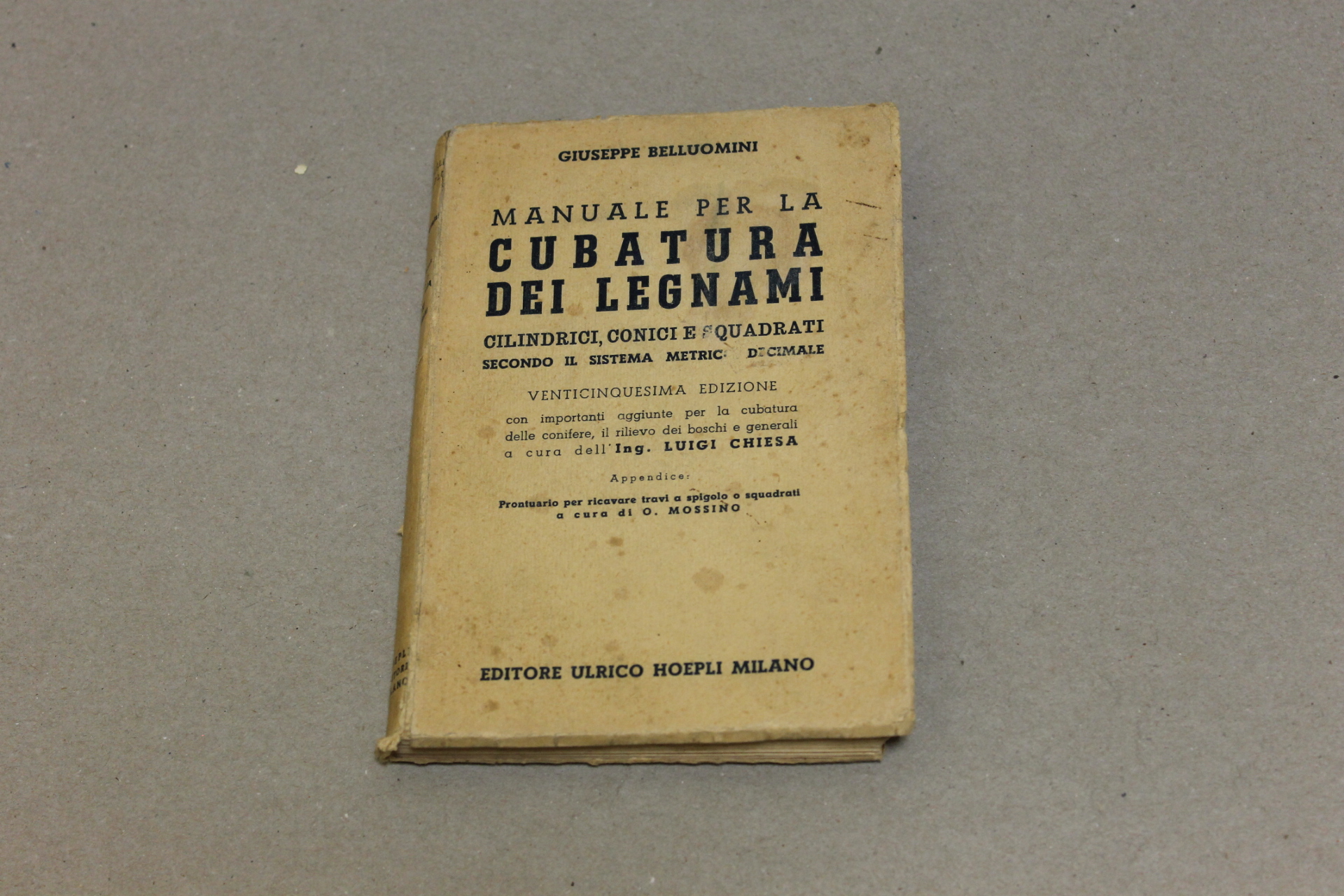 Manuale per la cubatura dei legnami cilindrici, conici e squadrati …