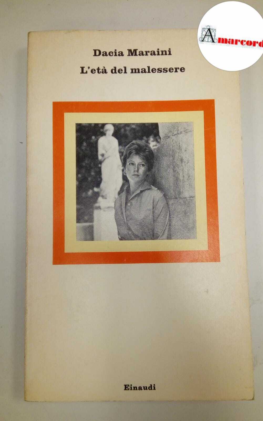 Maraini Dacia. L'eta del malessere. Einaudi 1976.