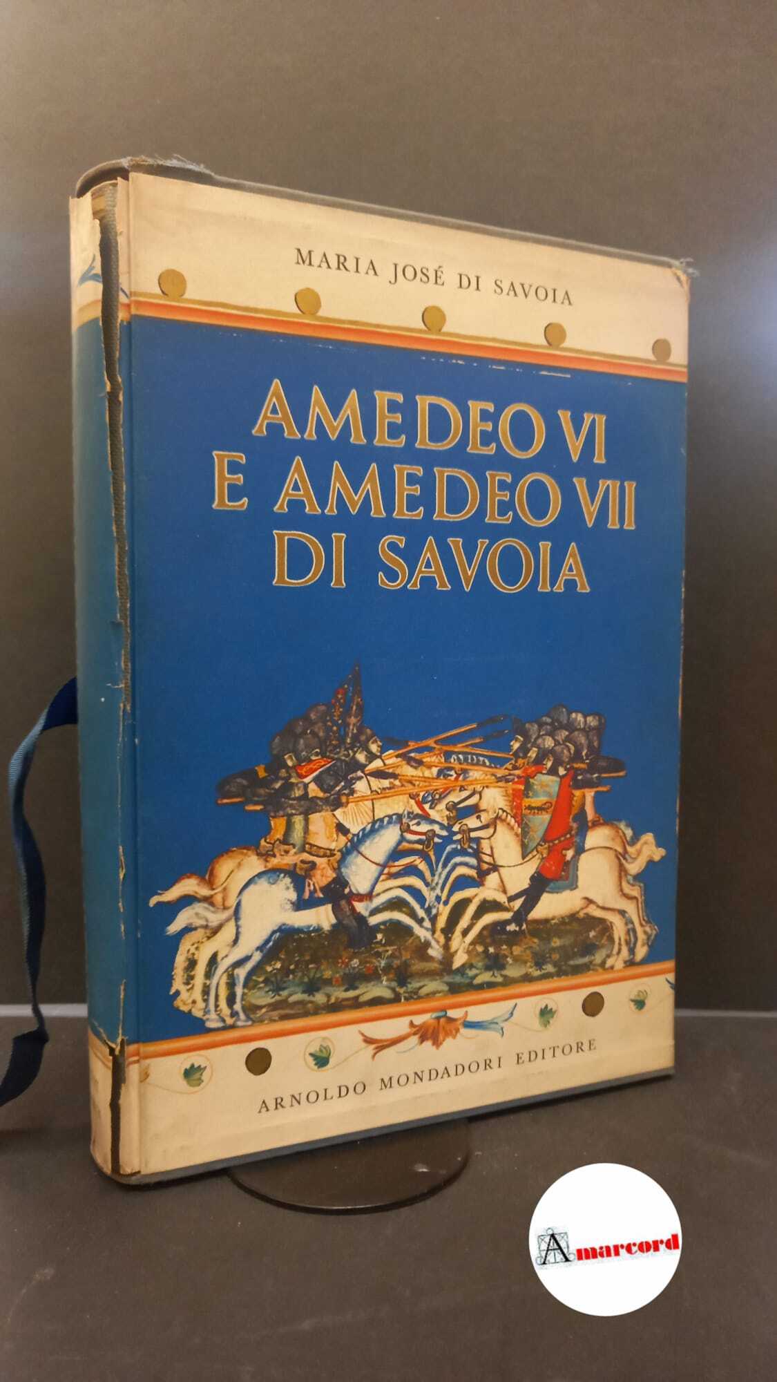 Maria José. , and Croce, Benedetto. volume 1: Amedeo VI. …