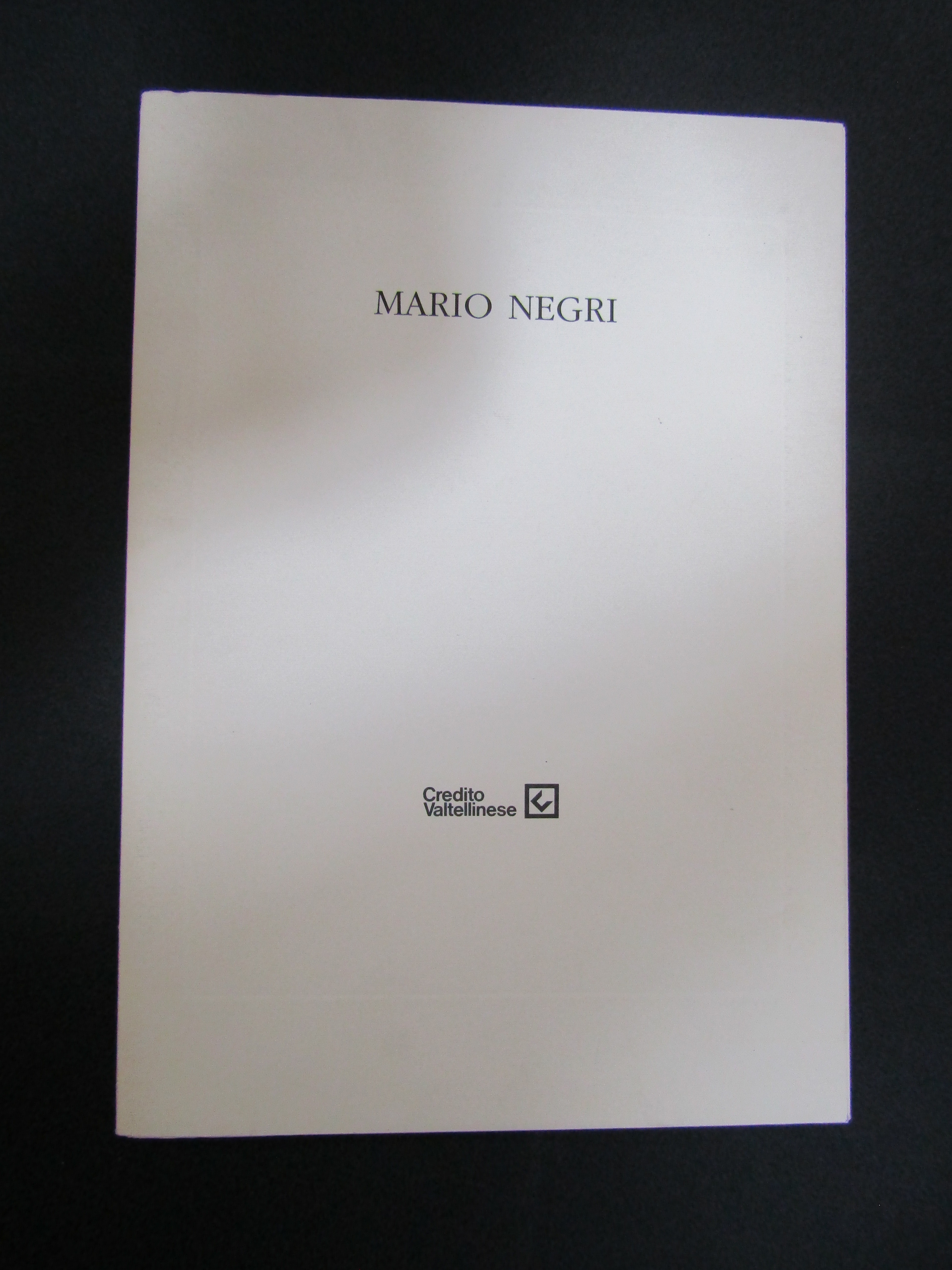 Mario Negri. A cura di Nembrini Claudio. Credito Valtellinese. 1992