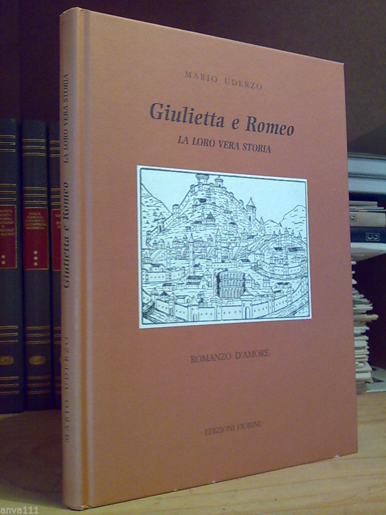 Mario Uderzo - GIULIETTA E ROMEO. LA LORO VERA STORIA