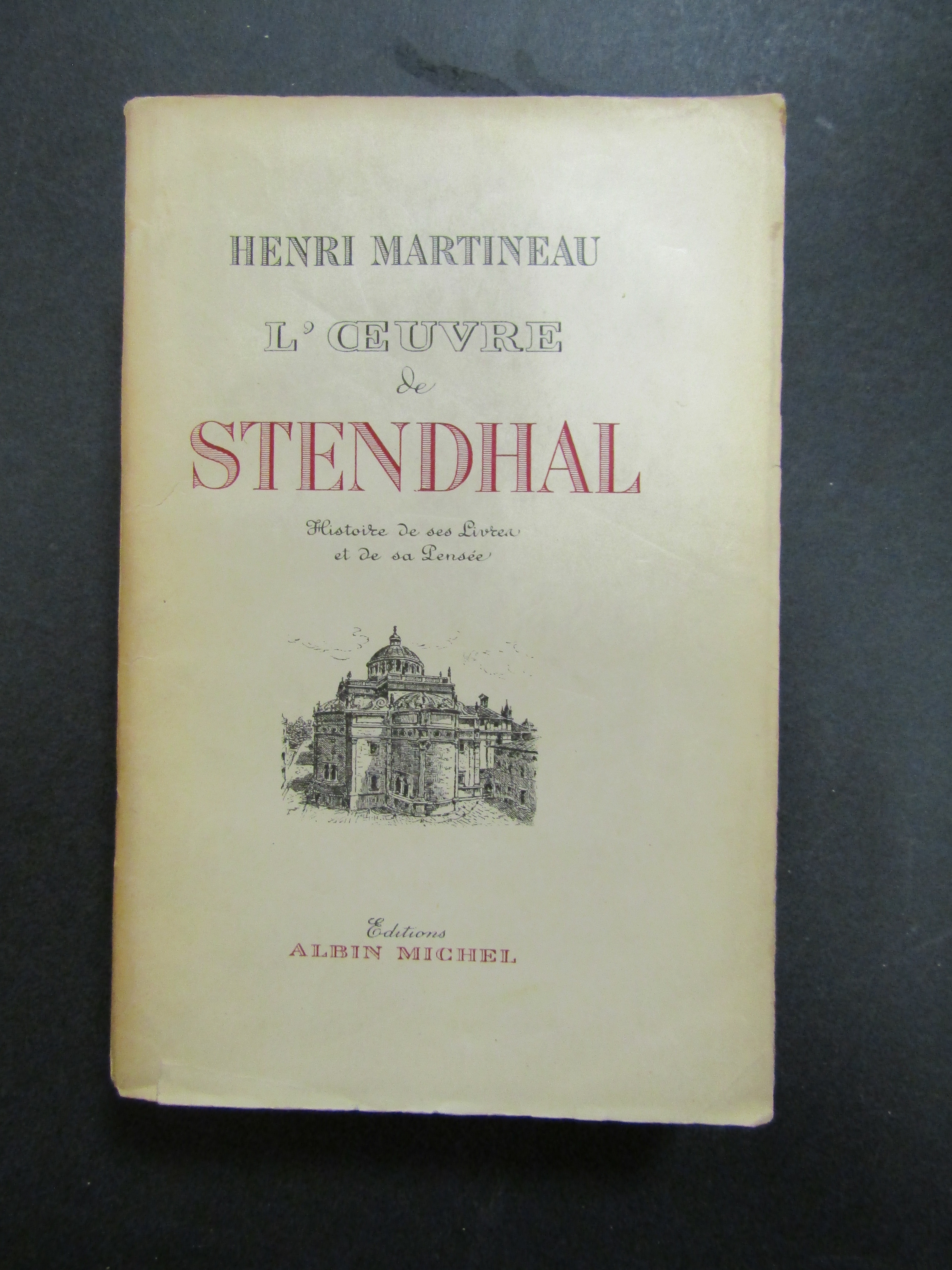 Martineau Henri. L'oeuvre de Stendhal. Albin Michel. 1951