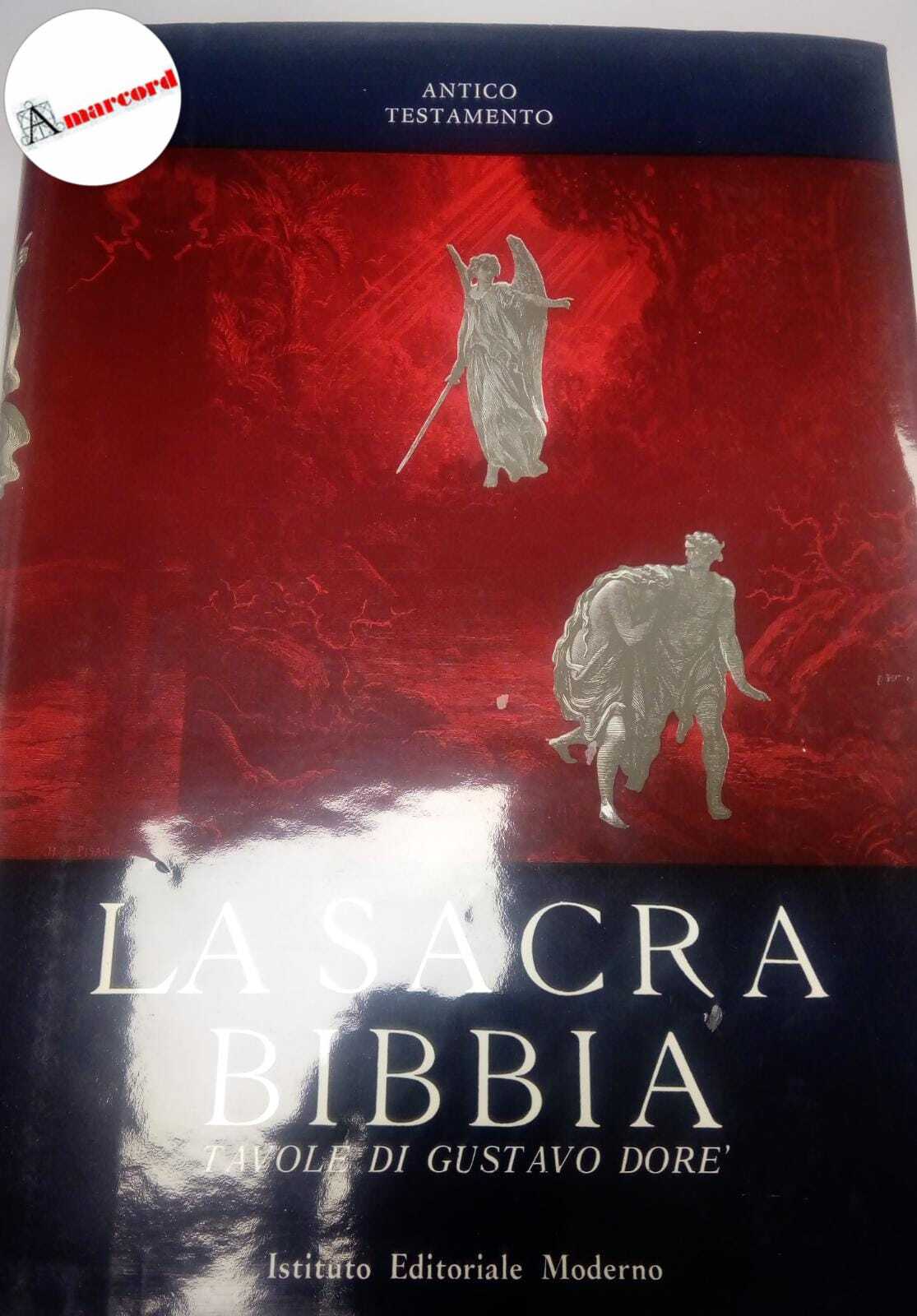 Martini Antonio (traduttore) e Dore Gustavo (illustratore), La sacra Bibbia. …