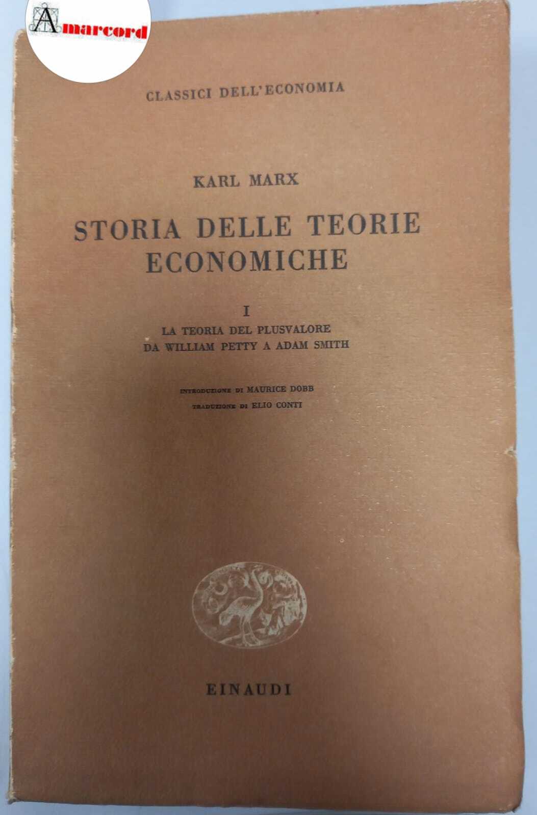 Marx Karl, Storia delle teorie economiche vol I (La teoria …