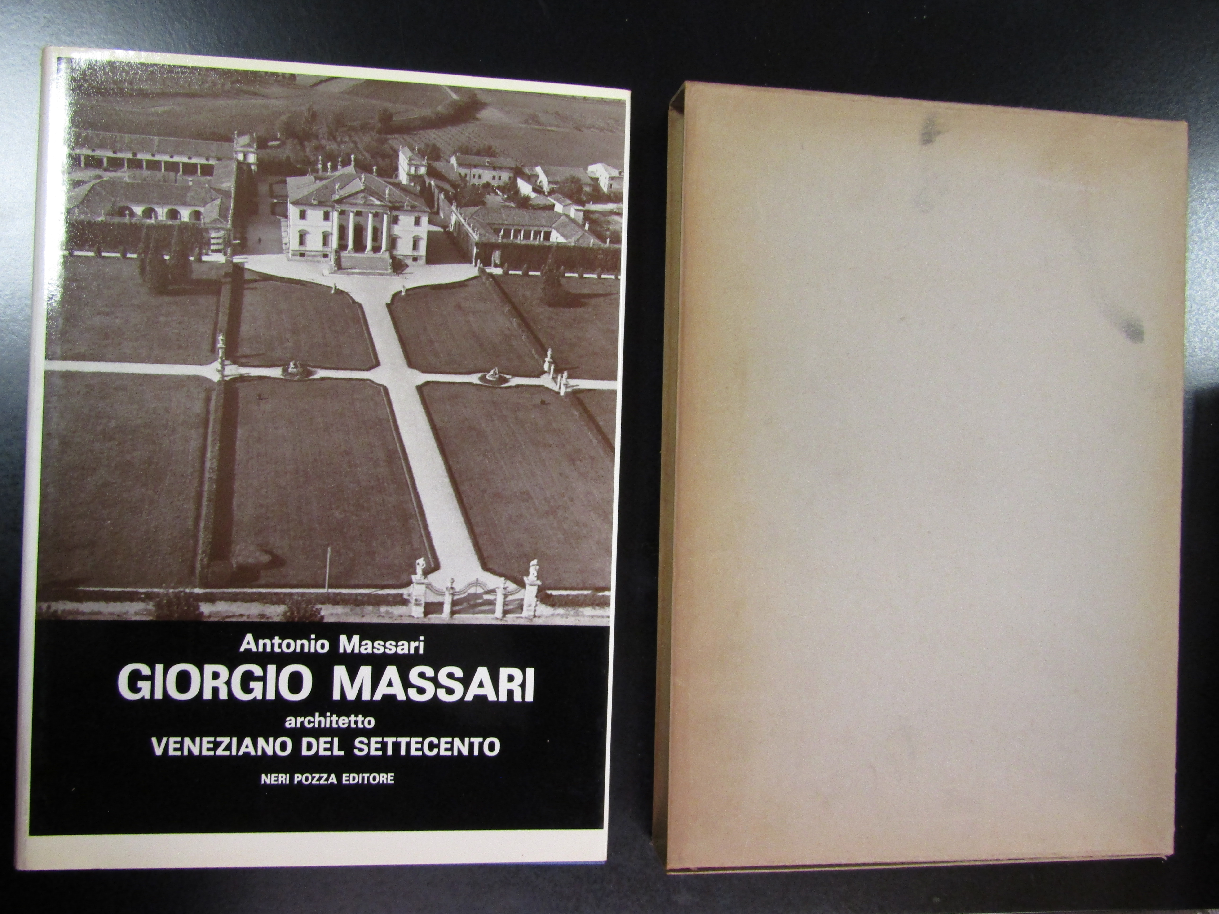 Massari Antonio. Giorgio Massari. Architetto veneziano del Settecento. Neri Pozza …