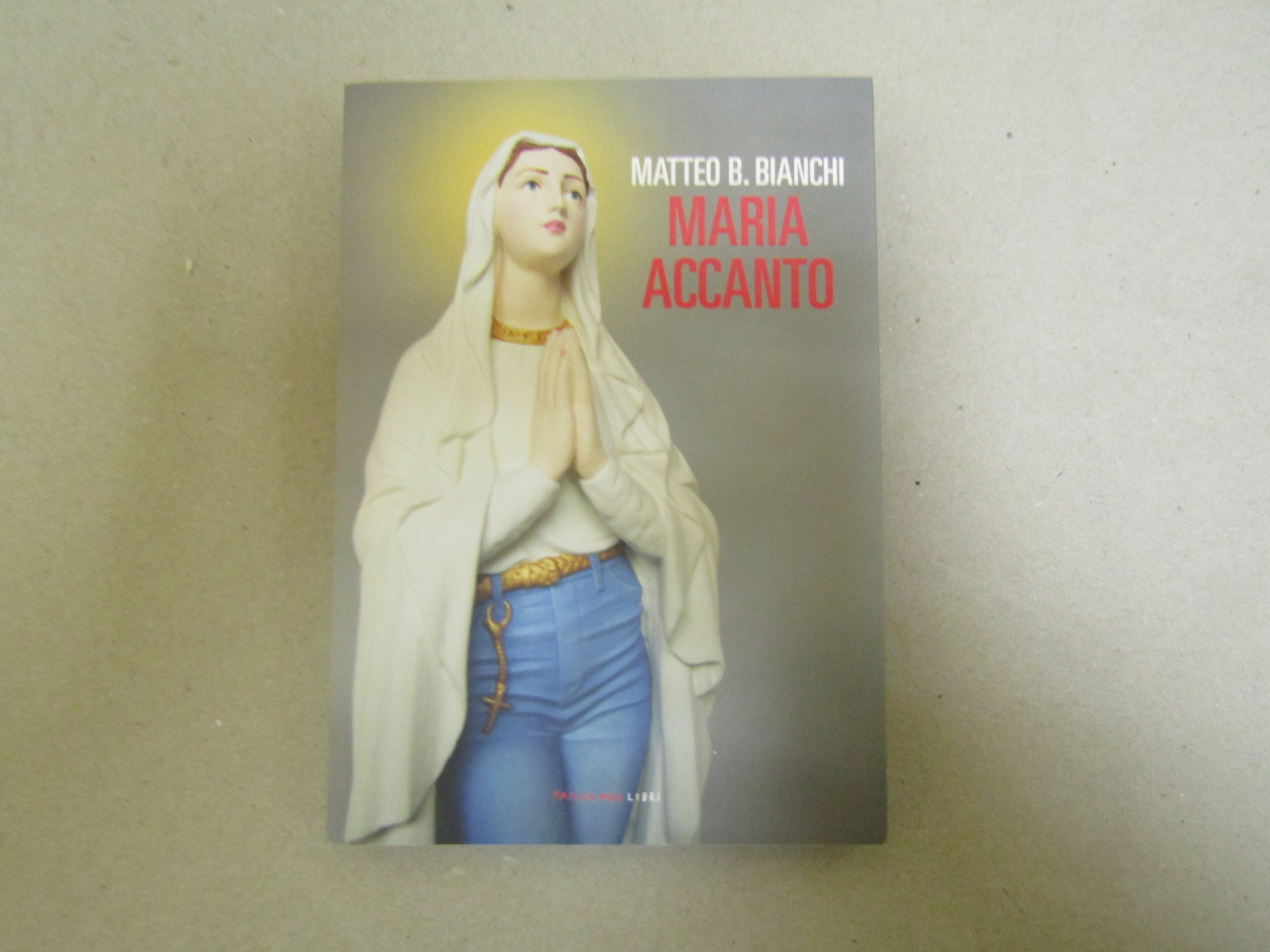 Matteo B. Bianchi. Maria accanto