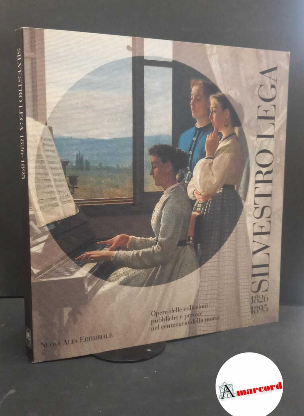 Matteucci, Giuliano. , Sisi, Carlo. , Lega, Silvestro. Silvestro Lega …