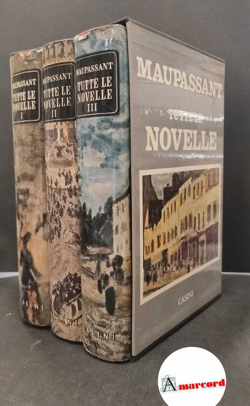 Maupassant, Guy : de. , and Picchi, Mario. Tutte le …