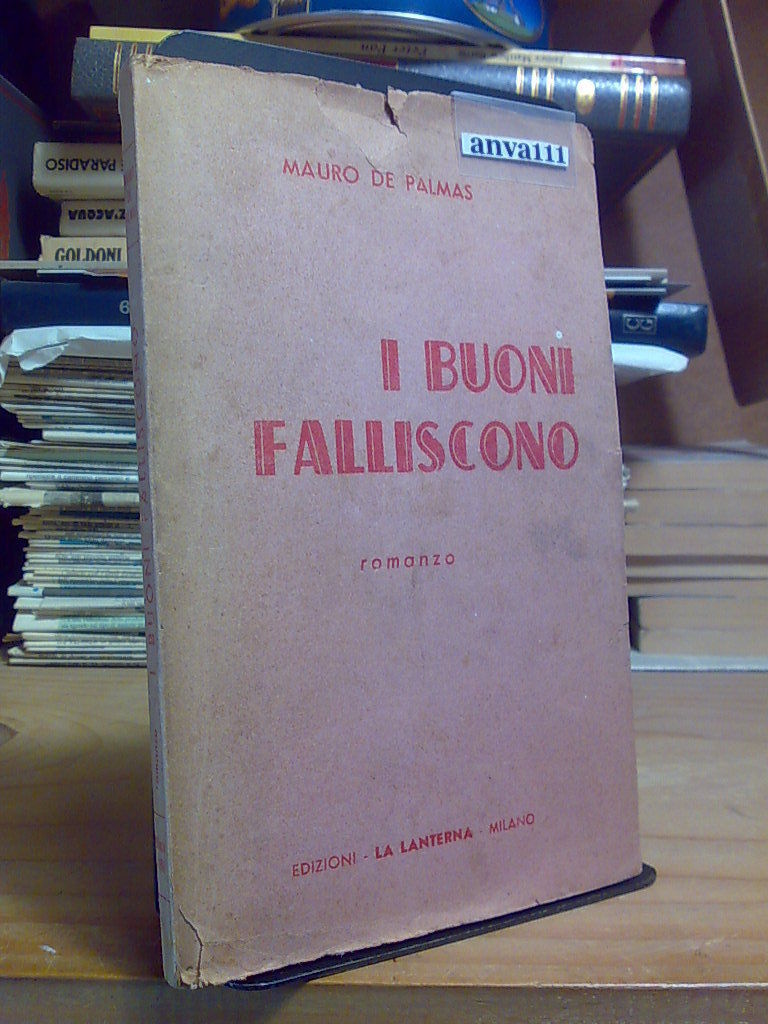 Mauro De Palmas - I BUONI FALLISCONO - 1956 (dedica …
