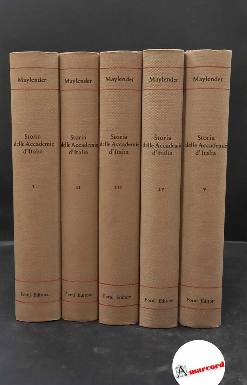 Maylender, Michele. , and Rava, Luigi. Storia delle Accademie d'Italia …