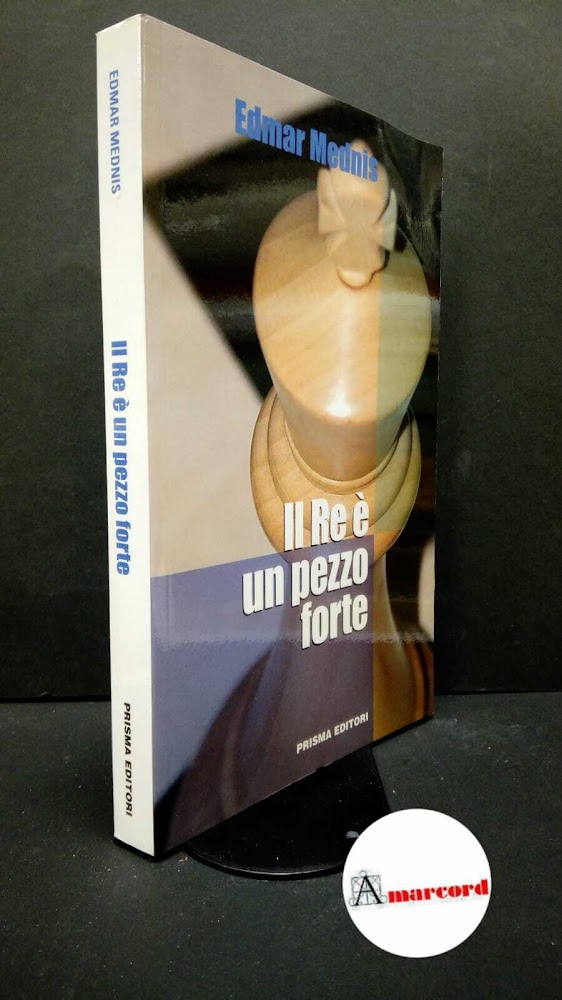 Mednis, Edmar. Il re è un pezzo forte Roma Prisma, …