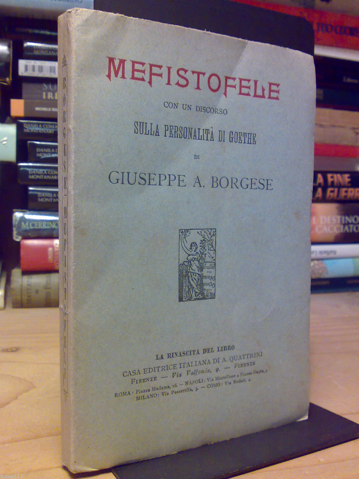 MEFISTOFELE con discorso SULLA PERSONALITA' DI GOETHE di Giuseppe Borgese …